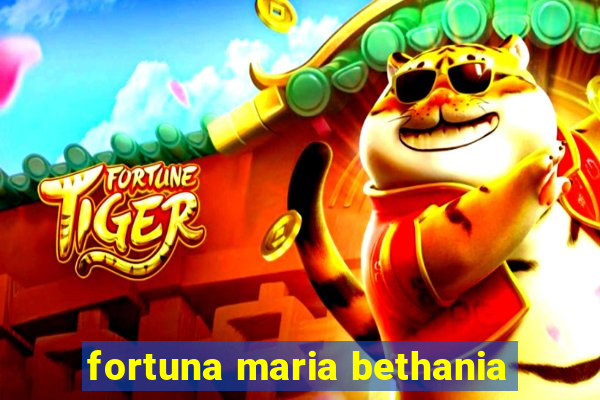 fortuna maria bethania